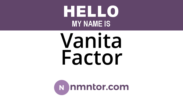 Vanita Factor