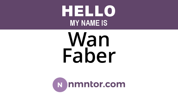 Wan Faber