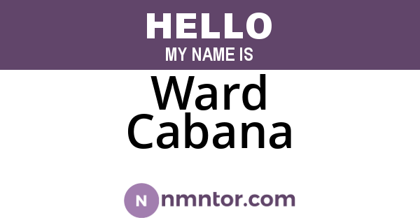 Ward Cabana