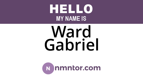 Ward Gabriel