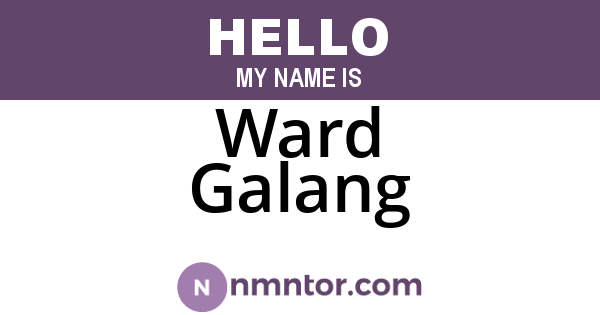 Ward Galang