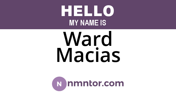 Ward Macias