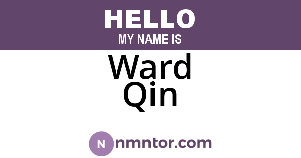 Ward Qin