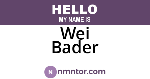 Wei Bader