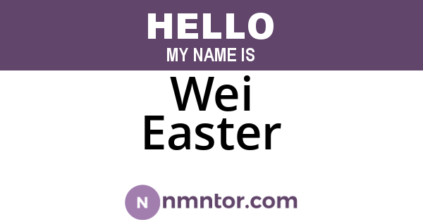 Wei Easter