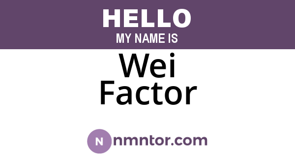 Wei Factor