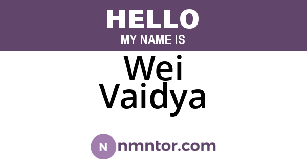 Wei Vaidya