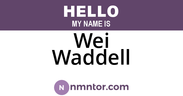 Wei Waddell