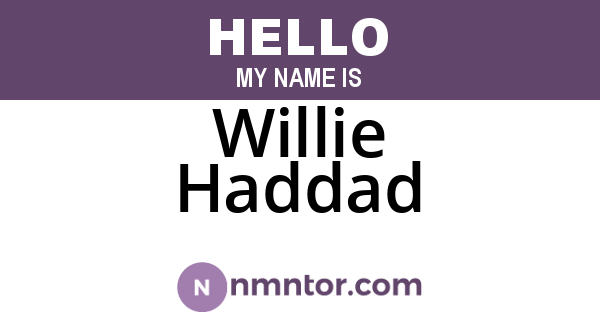 Willie Haddad
