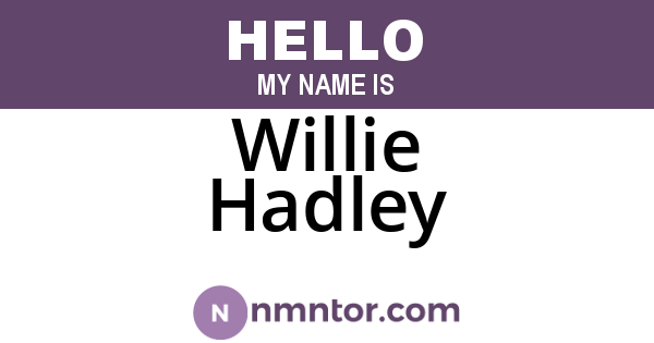 Willie Hadley