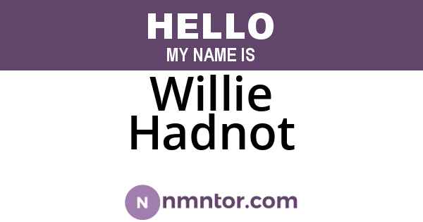 Willie Hadnot