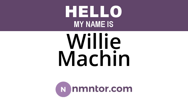 Willie Machin