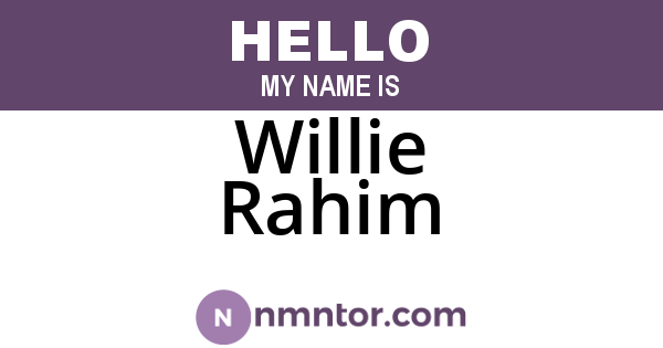 Willie Rahim