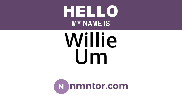 Willie Um