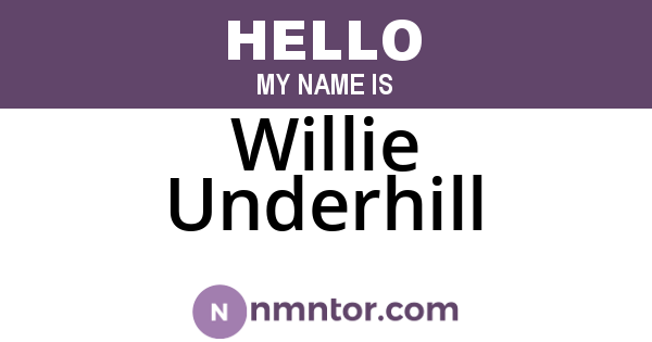 Willie Underhill