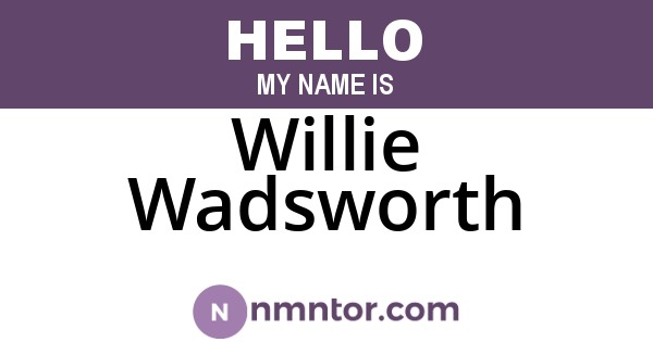 Willie Wadsworth