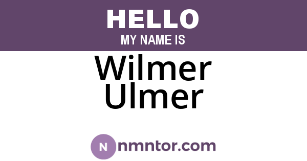 Wilmer Ulmer