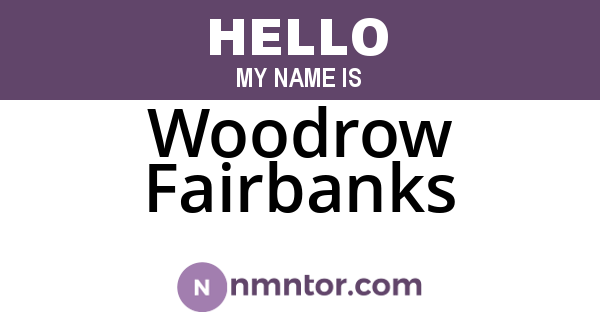 Woodrow Fairbanks