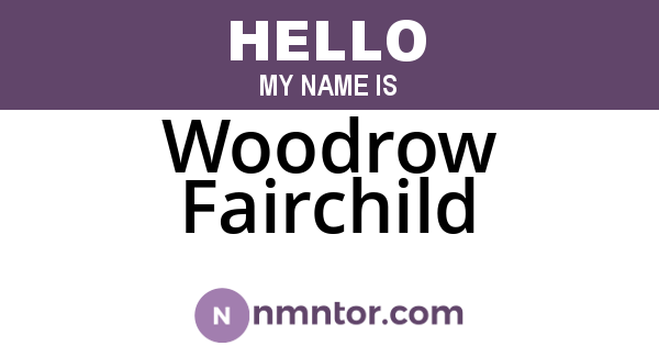 Woodrow Fairchild