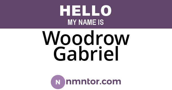 Woodrow Gabriel
