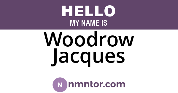 Woodrow Jacques