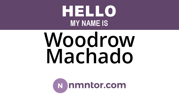 Woodrow Machado