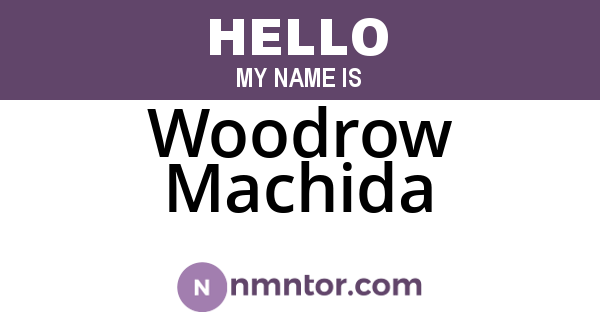 Woodrow Machida