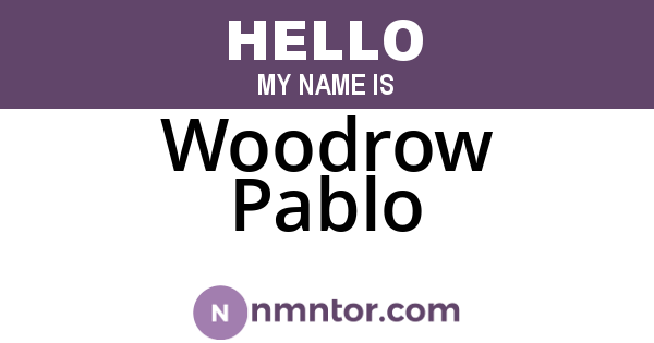 Woodrow Pablo
