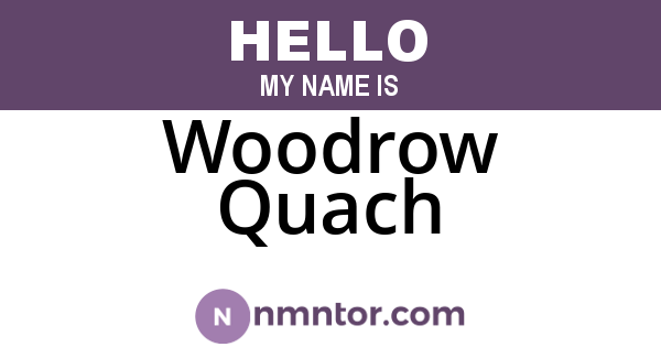 Woodrow Quach