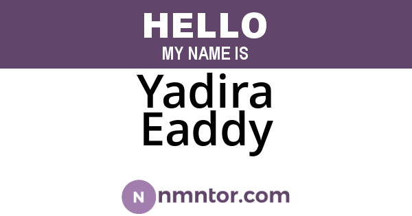 Yadira Eaddy