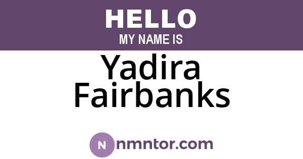 Yadira Fairbanks