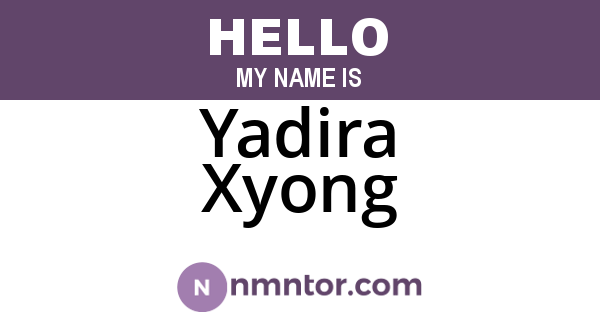 Yadira Xyong