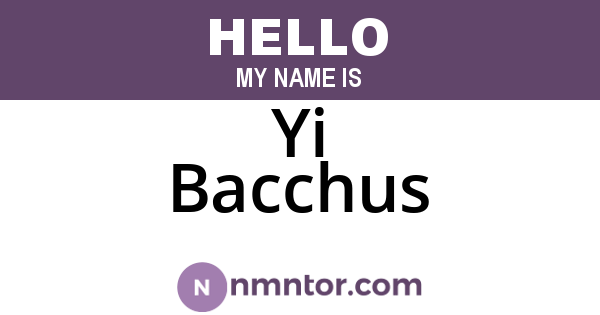 Yi Bacchus