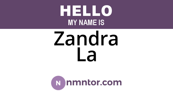 Zandra La