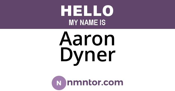 Aaron Dyner