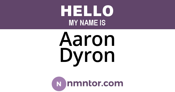 Aaron Dyron