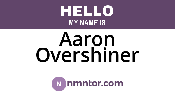 Aaron Overshiner