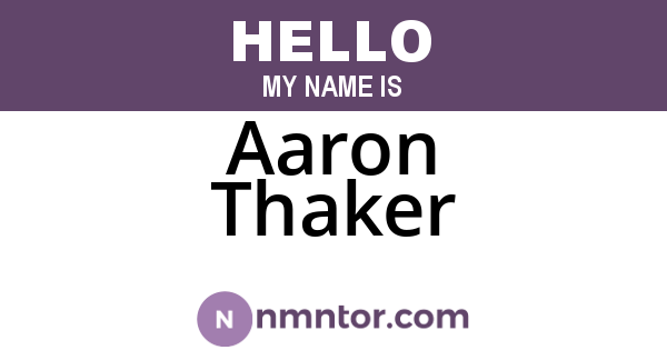 Aaron Thaker