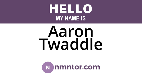Aaron Twaddle