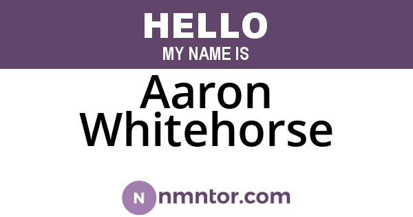 Aaron Whitehorse