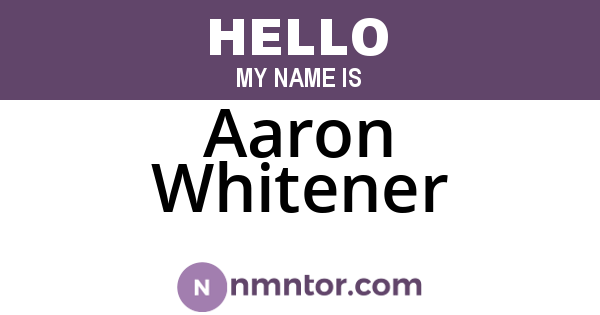 Aaron Whitener