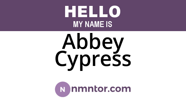 Abbey Cypress