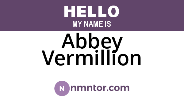 Abbey Vermillion