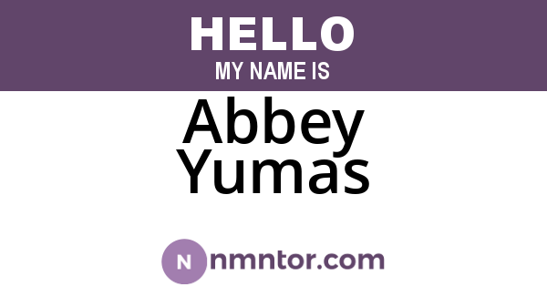 Abbey Yumas