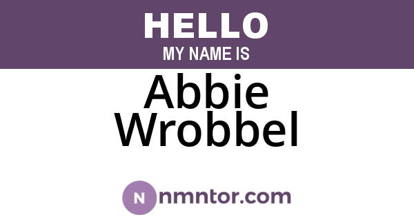 Abbie Wrobbel