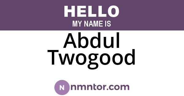 Abdul Twogood