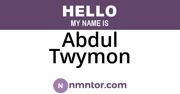 Abdul Twymon
