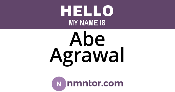 Abe Agrawal