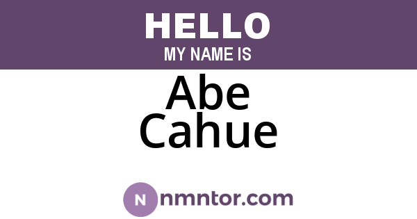 Abe Cahue