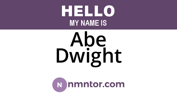 Abe Dwight